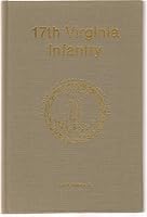 Seventeenth Virginia Infantry (The Virginia Regimental Histories Series) 1561900036 Book Cover