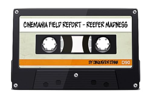 Cinemania Field Report: REEFER MADNESS Podcast Por  arte de portada