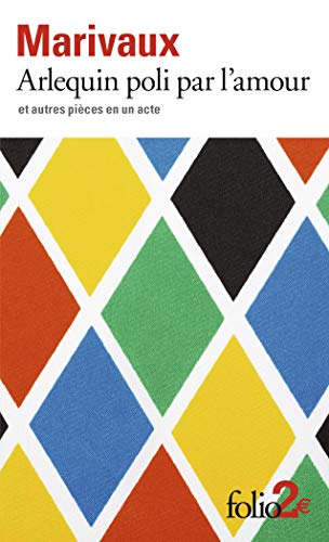 Arlequin poli par l'amour et autres pièces en un
