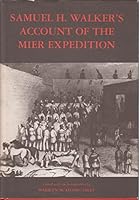 Samuel H. Walkers Account of the Mier Expeditions 0876110383 Book Cover