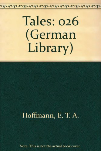 E.T.A. Hoffman: Tales: 026 (German Library) (En... 0826402542 Book Cover