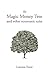 The Magic Money Tree and Other Economic Tales