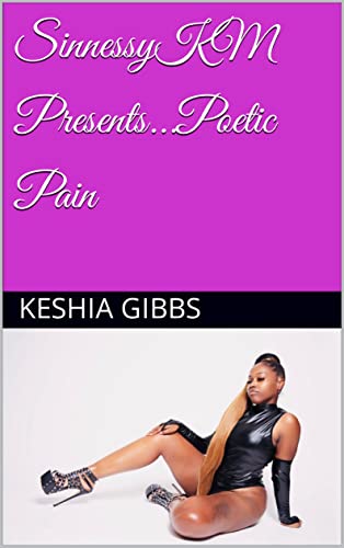 SinnessyKM Presents...Poetic Pain (The Black Blanco Series Book 2)