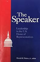 The Speaker Leadership in the U.S. House of Representatives 0871879476 Book Cover