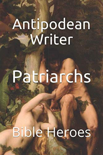 Patriarchs: Bible Heroes