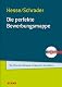 Hesse/Schrader Die perfekte Bewerbungsmappe