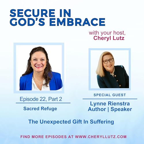 Sacred Refuge: The Unexpected Gift in Suffering