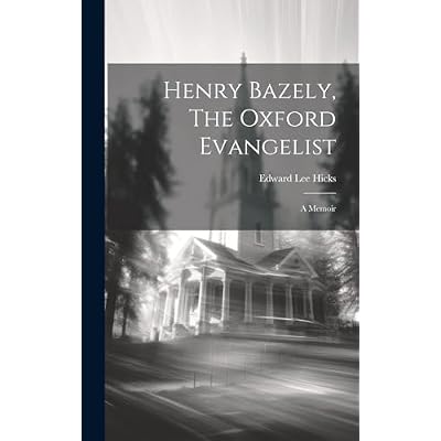 Henry Bazely, The Oxford Evangelist