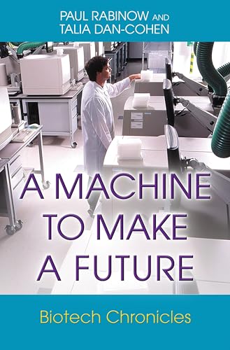 A Machine to Make a Future: Biotech Chronicles view 2