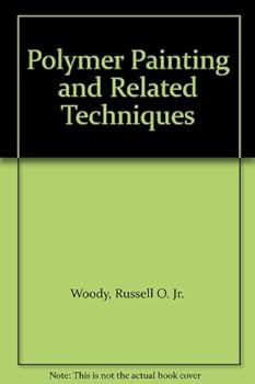 Paperback Polymer Painting and Related Techniques Book