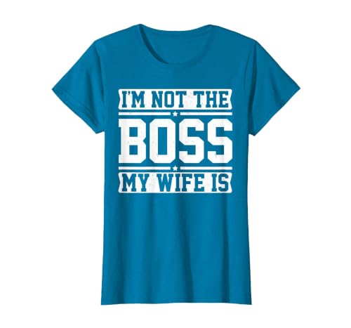 I'm Not The Boss My Wife is Funny Husband Couples Matching T-Shirt, Women, Sapphire Blue, X-Small