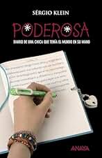 Poderosa: Diario de una chica que tenía el mundo en su mano (LITERATURA JUVENIL - Narrativa juvenil)