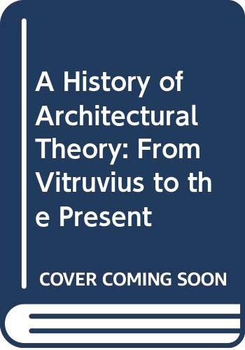 A History of Architectural Theory 0302006036 Book Cover