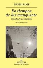 En tiempos de luz menguante: Novela de una familia (Panorama de narrativas nº 830)