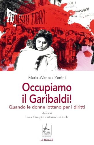 Occupiamo il Garibaldi! Quando le donne lottano per i diritti