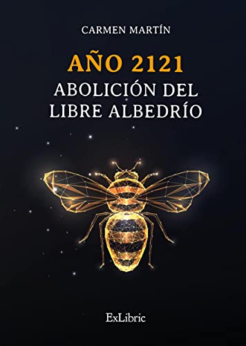 Año 2121. Abolición del libre albedrío (Spanish Edition)