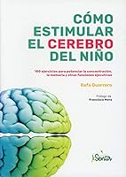 Cómo estimular el cerebro del niño: Funciones ejecutivas 8426727042 Book Cover