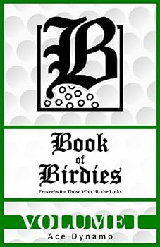 Paperback Book of Birdies (Volume 1): Proverbs for Those Who Hit the Links Book