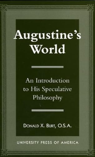 Augustine's World: An Introduction to his Speculative Philosophy