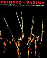 Oricono-Parima, Comunidades Indigenas del Sur de Venezuela: La Coleccion Cisneros 9806454014 Book Cover