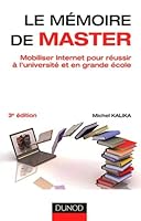 le mémoire de master ; mobiliser internet pour réussir à l'université et en grande école (3e édition) 2100573853 Book Cover