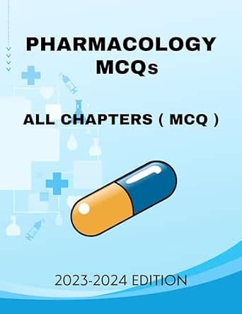 Pharmacology MCQs: For All Chapters In Pharmacology book cover