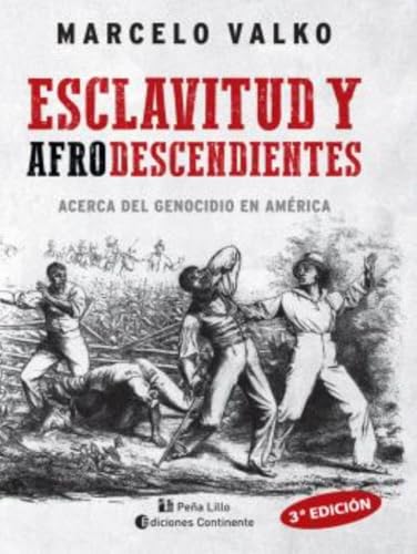 Esclavitud y Afrodescendientes. Acerca del Genocidio en America