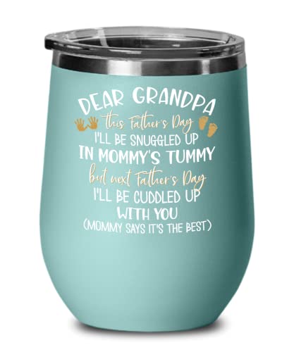 Fathers Day Wine Tumbler for New Grandpa Ill Be Snuggled In Mommys Tummy Cute Baby Foot and Hand Print First Time Grandfather Pregnancy Announcement 1