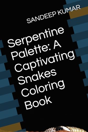Serpentine Palette: A Snakes Coloring Book