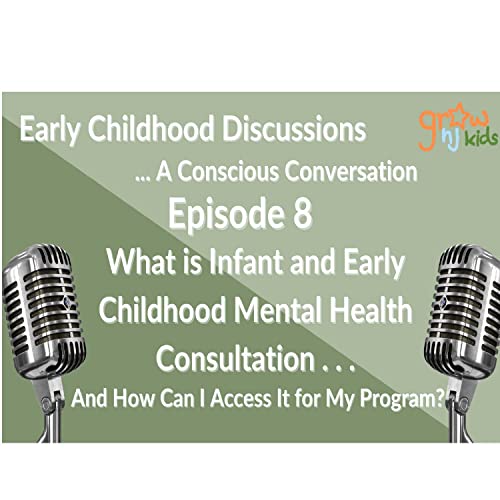 What is Infant and Early Childhood Mental Health Consultation . . . And How Can I Access It for My Program?