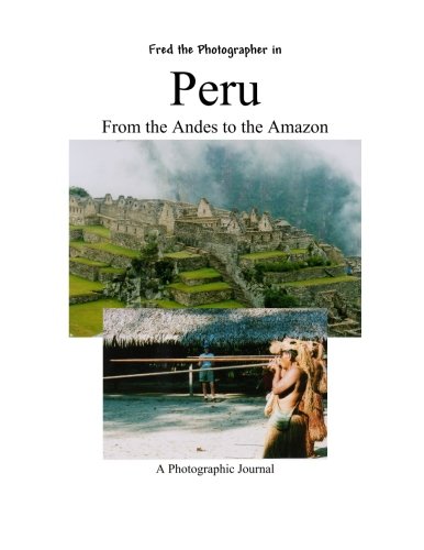 Peru from the Andes to the Amazon: Margie Billau