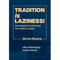 Tradition Is Laziness