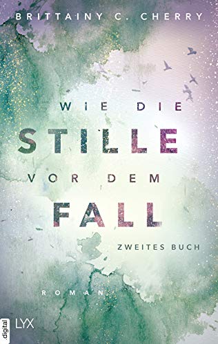Wie Die Stille Vor Dem Fall Zweites Buch Chances Reihe German Edition Kindle Edition By Cherry Brittainy C Bendels Katja Literature Fiction Kindle Ebooks Amazon Com