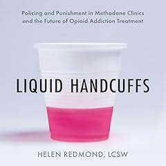 Liquid Handcuffs Audiobook By Helen Redmond LCSW cover art