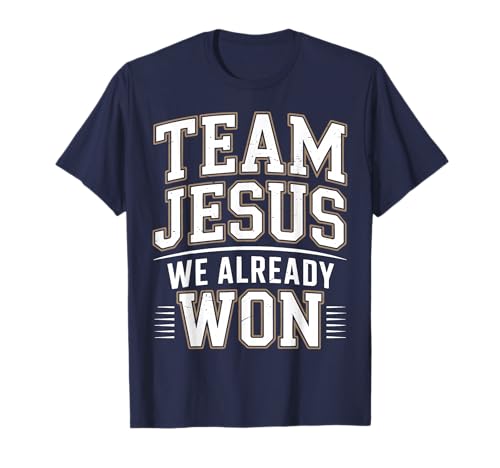 Team Jesus We Already Won Family Matching Christian Faith T-Shirt