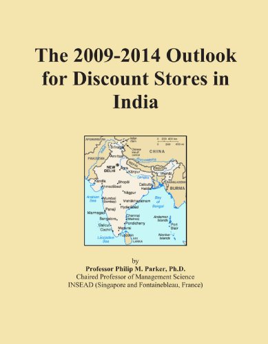 The 2009-2014 Outlook for Discount Stores in India Paperback – May 11, 2009