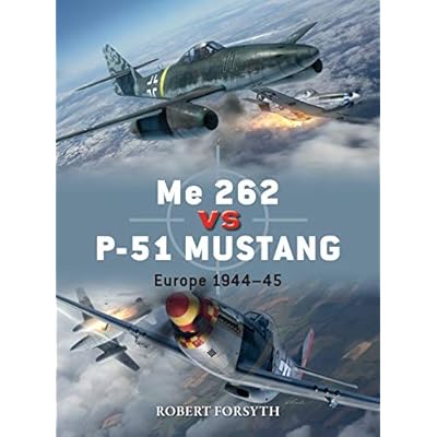 Me 262 vs P-51 Mustang: Europe 1944&ndash;45: 100