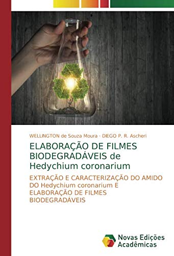 ELABORAÇÃO DE FILMES BIODEGRADÁVEIS de Hedychium coronarium