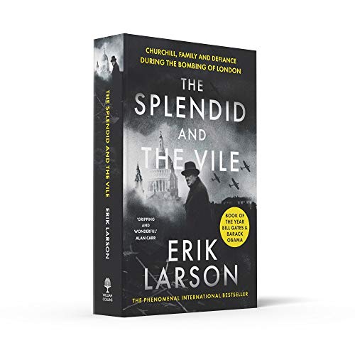 The Splendid and the Vile: Churchill, Family and Defiance During the Bombing of London