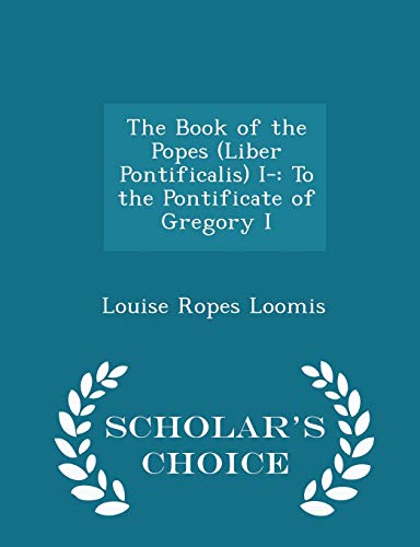 The Book of the Popes (Liber Pontificalis) I-: ... 129622306X Book Cover