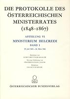 Die Protokolle Des Osterreichischen Ministerrates 1848-1867 Abteilung VI: Ministerium Belcredi Band 1: 29.Juli 1865 - 26. Marz 1866 3700167512 Book Cover