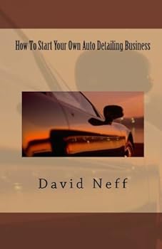 Paperback How To Start Your Own Auto Detailing Business Book