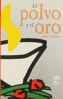 Polvo y el oro (Spanish Edition) 9682318718 Book Cover