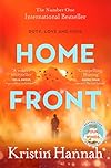 Home Front: A heart-wrenching exploration of love and war from the author of The Four Winds and The Women