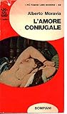 L'amore coniugale e altri racconti - Alberto Moravia