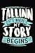 Produktbild Tallinn It's where my story begins: DIN A5 110 Seiten liniertes, leeres Notizbuch Inspiration Journal Reise Tagebuch Motivation Zitat Kollektion