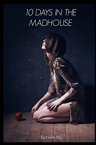 10 Days in a Madhouse (Annotated) 1519198361 Book Cover