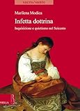 Infetta Dottrina. Inquisizione E Quietismo Nel Seicento - 2
