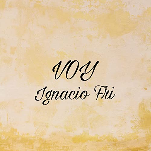 Voy by Ignacio Fri on Amazon Prime Music