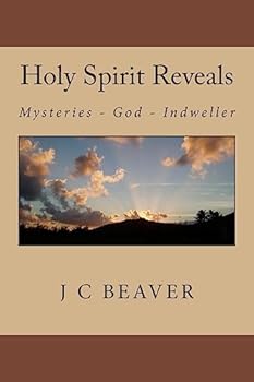 Paperback Holy Spirit Reveals: Traditions, Mysteries, Salvation, Trinity, Seals, Sanctification, Indwelling [Large Print] Book